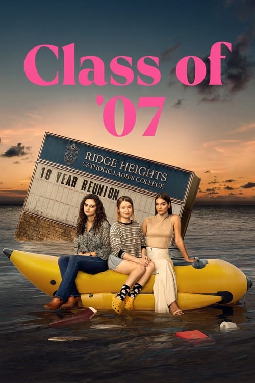 Class of ’07 : 1.Sezon 1.Bölüm İzle
