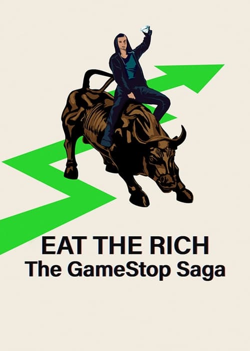 Eat the Rich The GameStop Saga : 1.Sezon 1.Bölüm İzle
